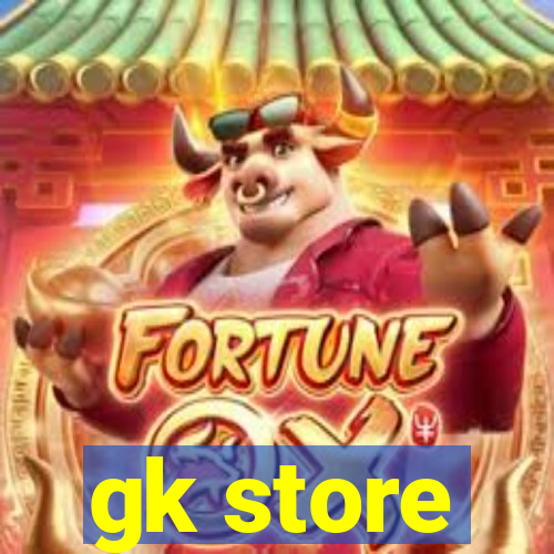 gk store